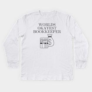 World okayest bookkeeper Kids Long Sleeve T-Shirt